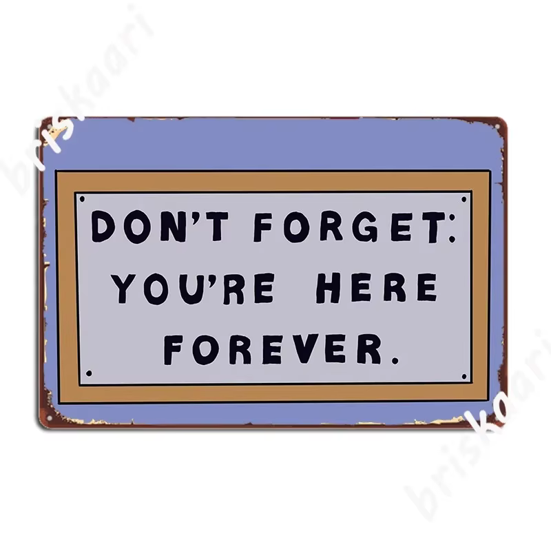 Don T Forget You Re Here Forever Simpsons – panneau métallique mural classique pour Pub, affiche murale en étain